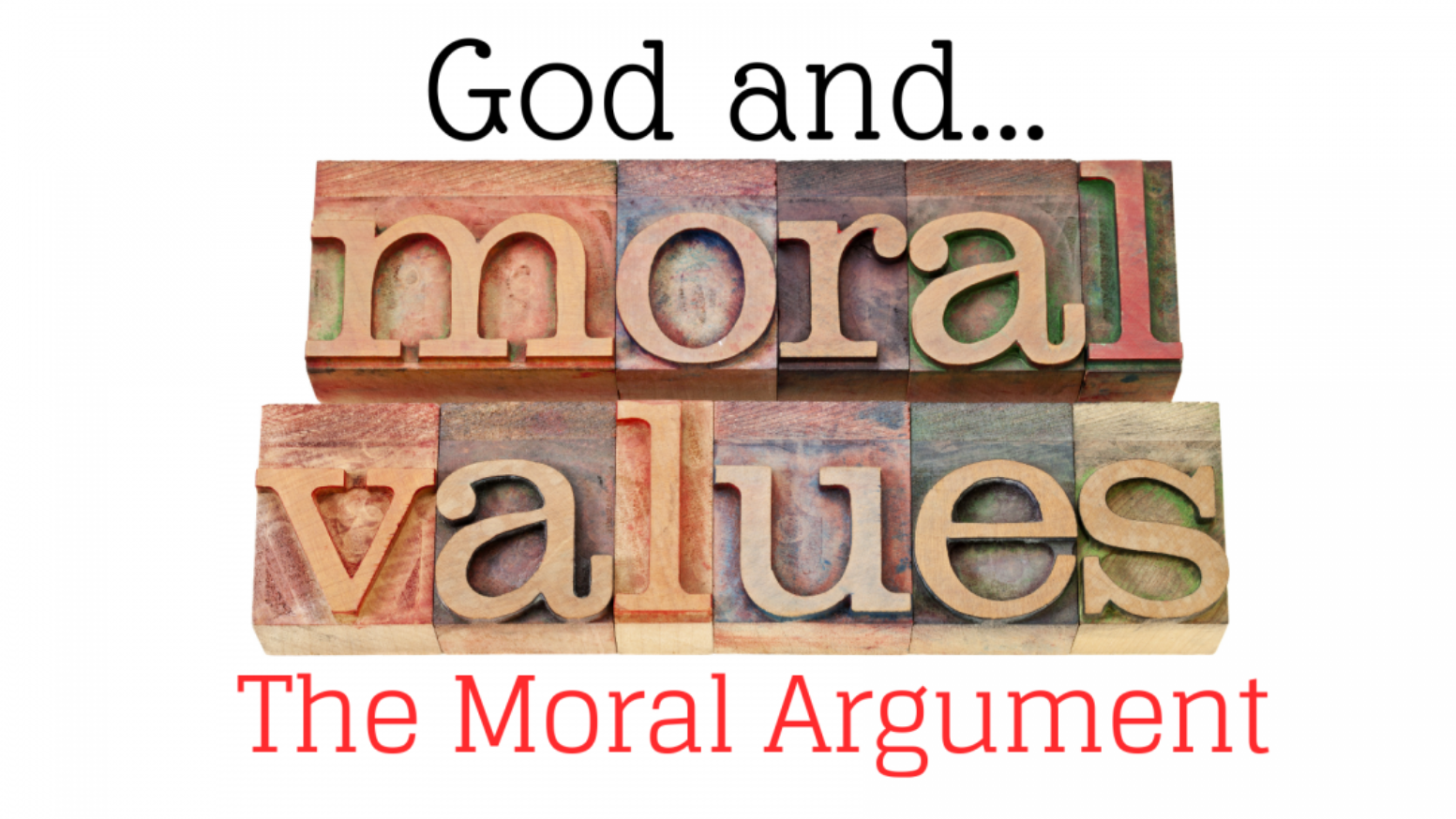 the-moral-argument-does-god-explain-the-existence-of-objective-moral